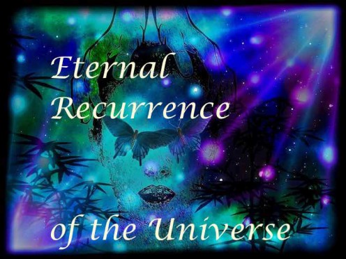 Infinite Eternal Recurrence of the Universe Infinite Eternal Recurrence of the Universe