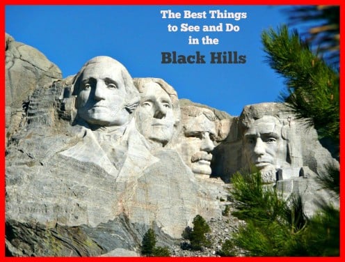 The Best Things to See and Do in the Black Hills The Best Things to See and Do in the Black Hills