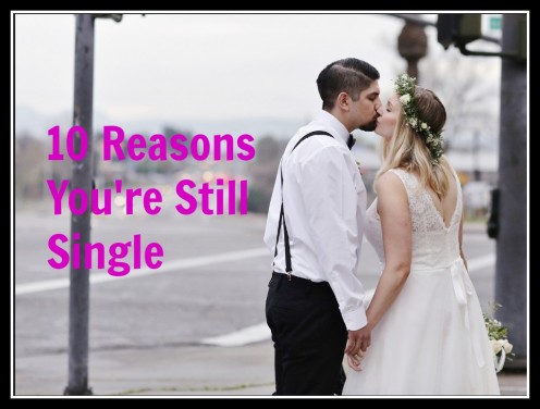 Why Your Boyfriend Won't Marry You: 10 Reasons You're Still Single Why Your Boyfriend Won't Marry You: 10 Reasons You're Still Single