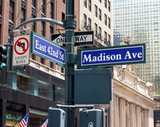 Madison Avenue, where the Goths came charging over the hill - run an idea up the flagpole, see who salutes