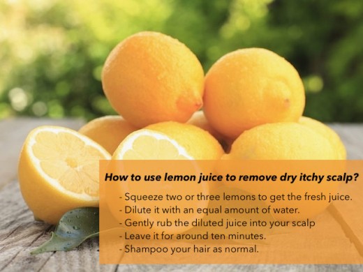 In addition to having potent antifungal and antiseptic properties, lemon juice can inhibit dandruff by halting the yeast growth that causes it.