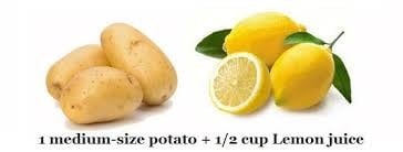 1 potato and 1/2 cup lemon