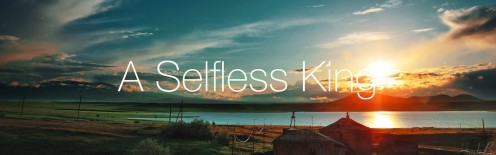 selflessness is king