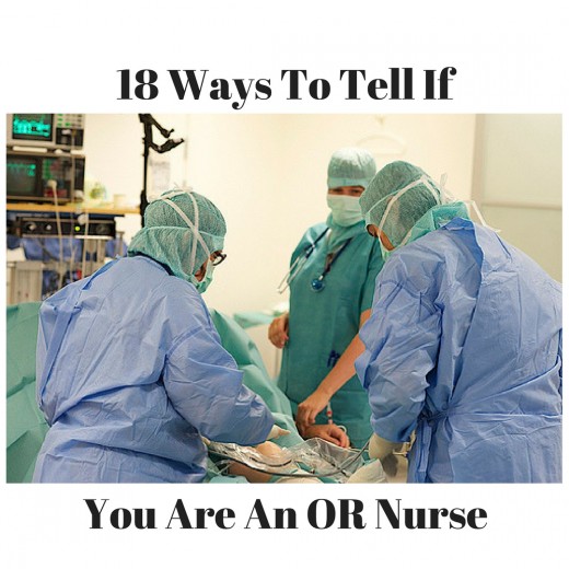 18 Ways to Tell If You Are an Operating Room Nurse | ToughNickel