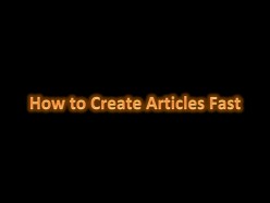 How to Create Articles Fast