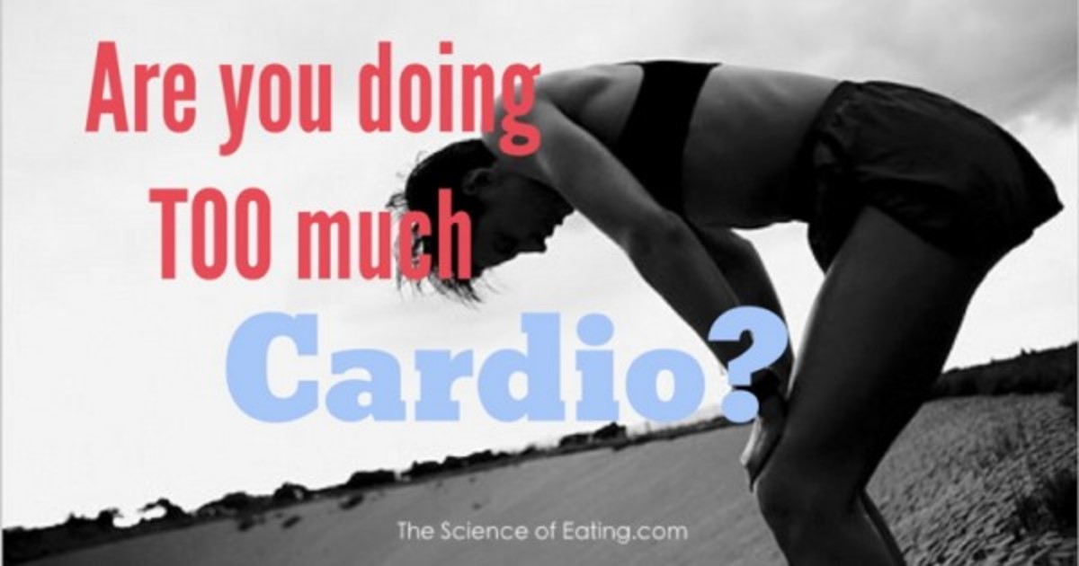 Cardiovascular Training:Can you do too much Cardio?