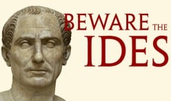 Beware the Ides of March