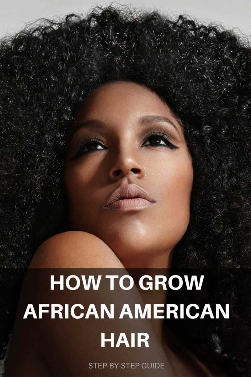 10 Steps For Growing African American Hair Bellatory