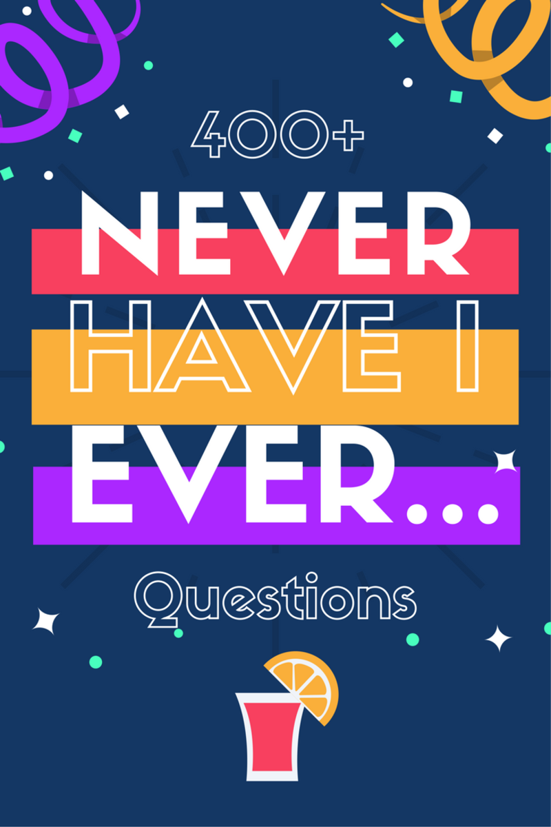 400 Never Have I Ever Questions Hobbylark