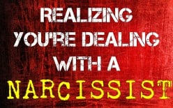 Realizing You're Dealing With a Narcissist