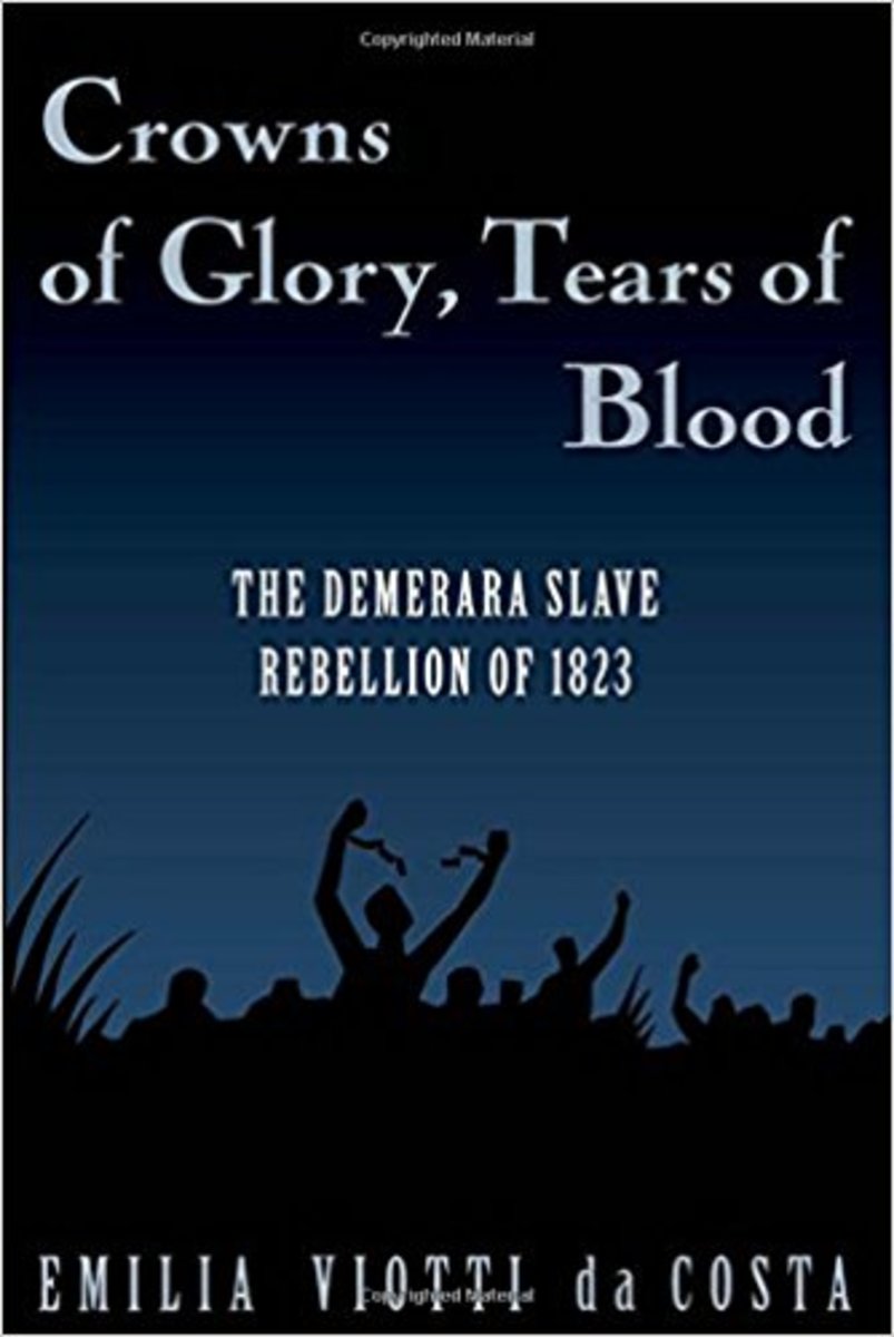 Crowns Of Glory Tears Of Blood The Demerara Slave Rebellion Of 1823