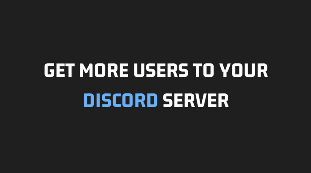 10 Ways To Get More Users To Your Discord Server The Ultimate