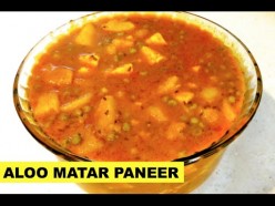 How to Make Aloo Matar Paneer?