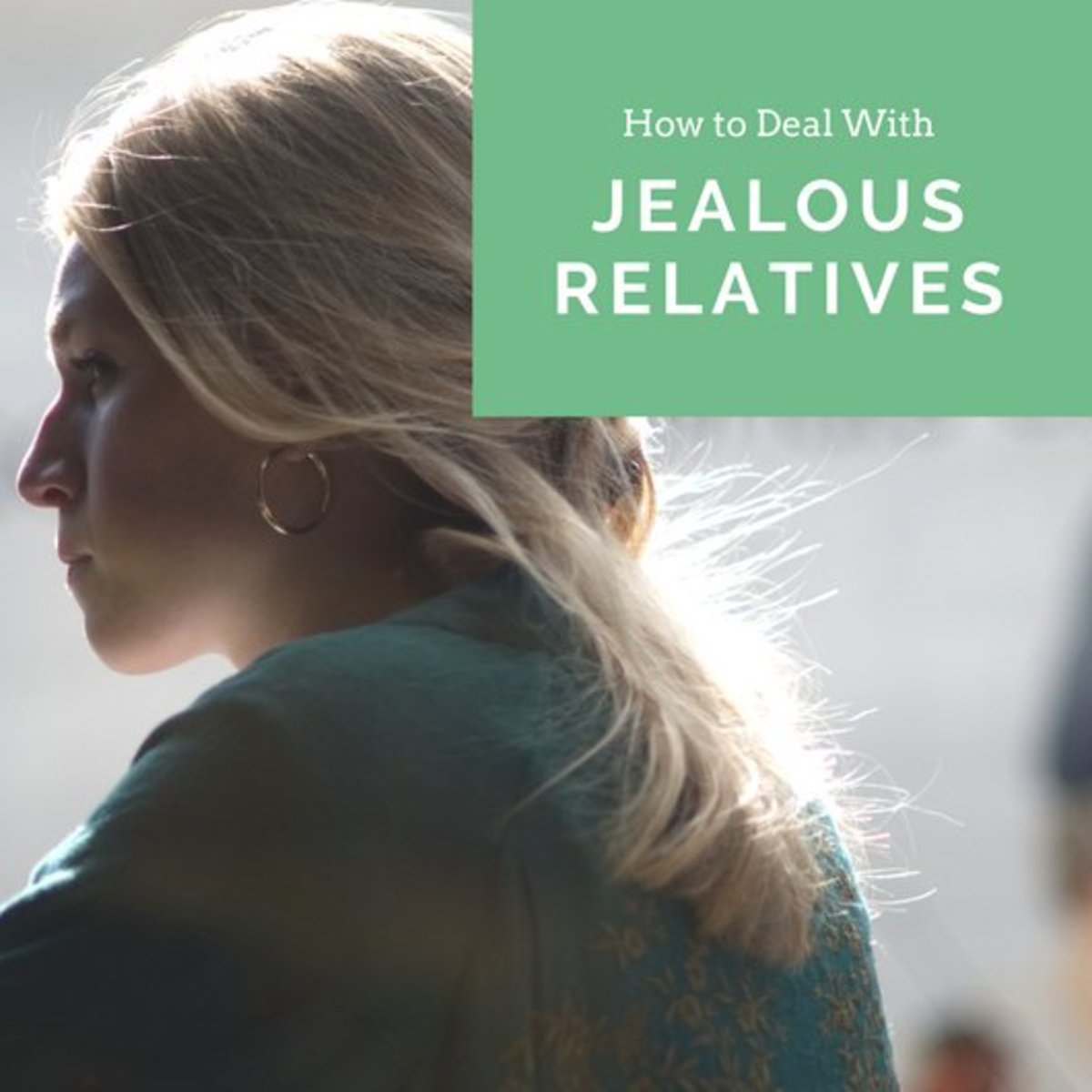 Signs of Jealous Family Members and How to Deal With Them