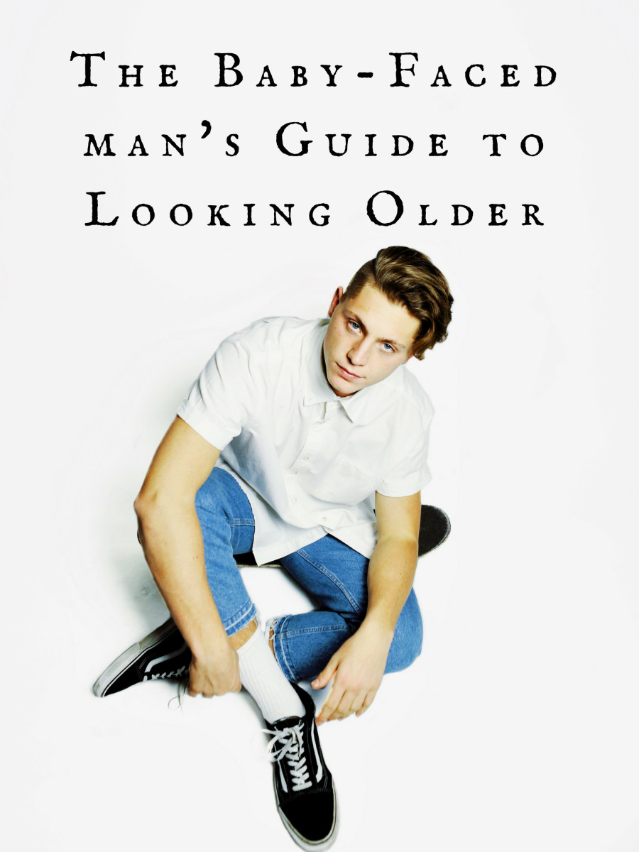 14 ways baby-faced guys can look older than their age | bellatory