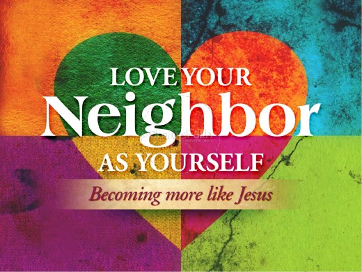 Love your neighbor as yourself 