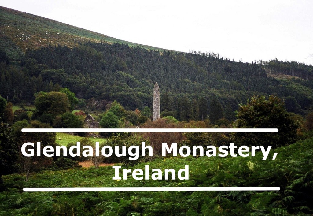 Best Things to See at Glendalough Monastery in Ireland HubPages