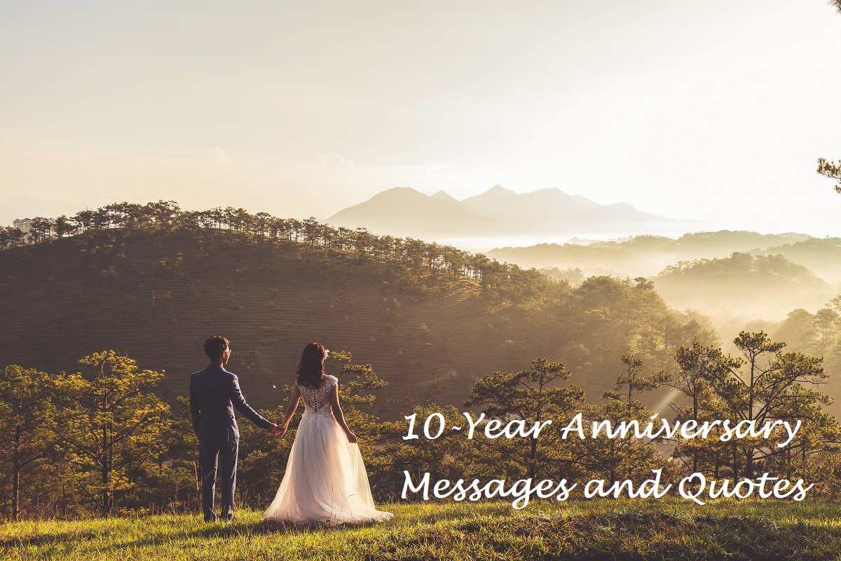 10-Year Wedding Anniversary Messages and Quotes | Holidappy
 Ten Year Wedding Anniversary