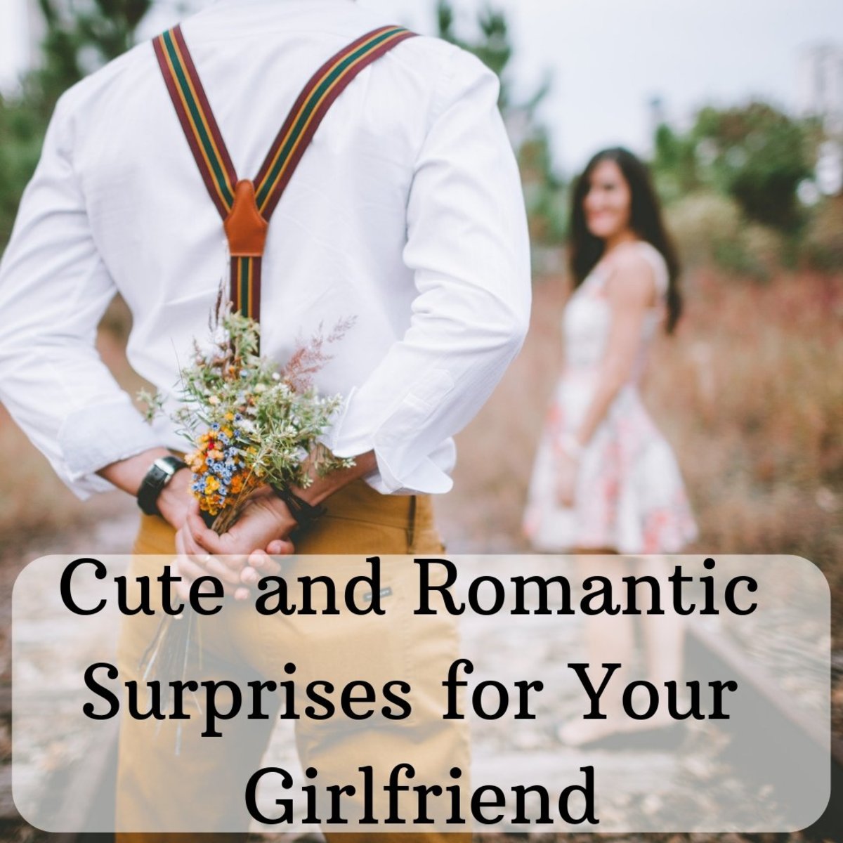 romantic things to do with gf