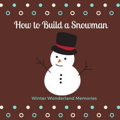 How to Build A Snowman