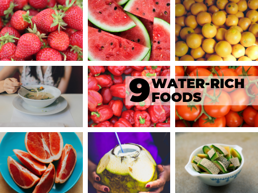 Water-Rich Foods: Strawberries, Watermelon, Oranges, Soups and Broths, Bell Peppers, Tomatoes, Grapefruit, Coconut Water, and Cantaloupe. 