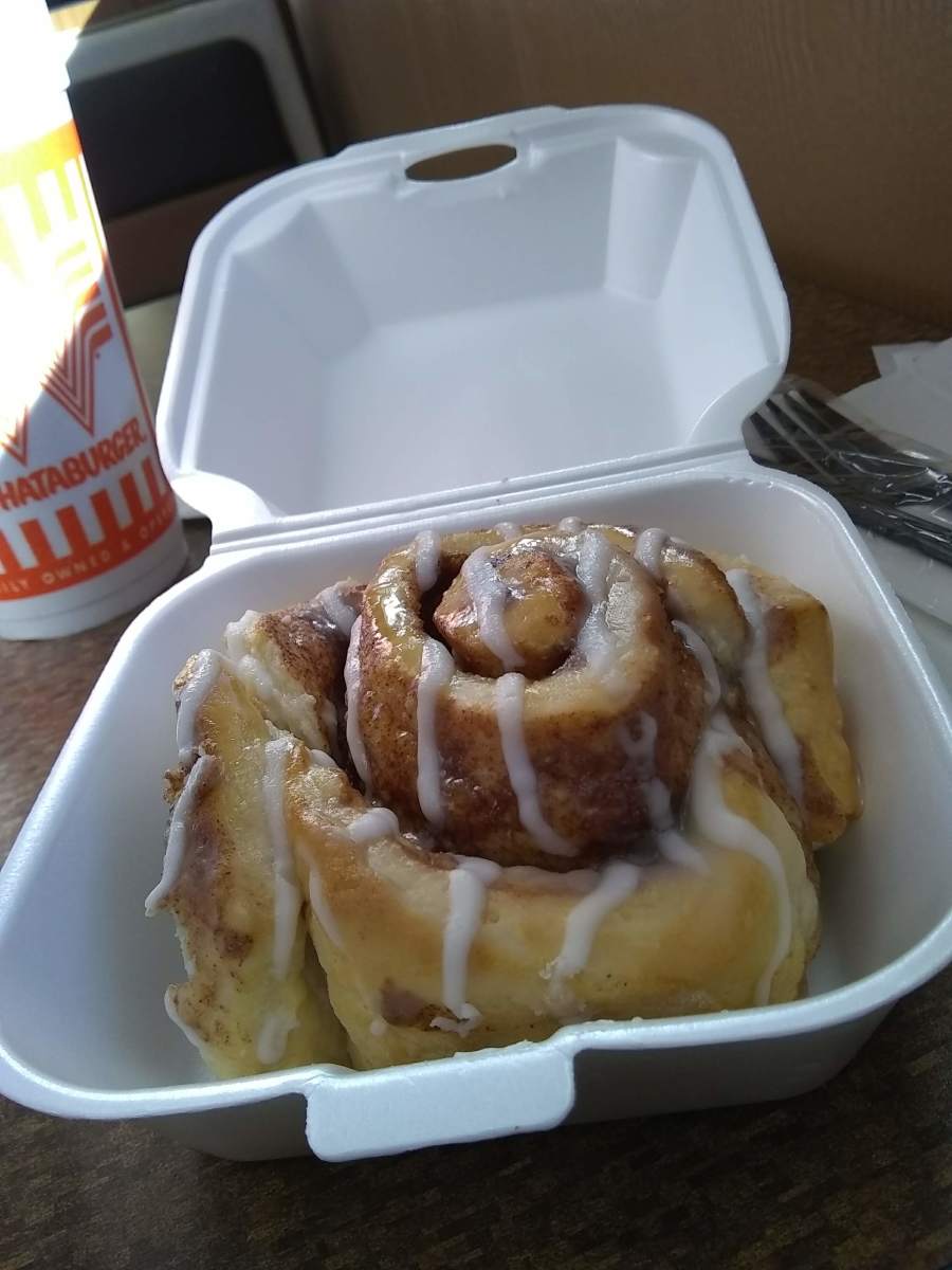 Changed in 2018 - present: Whataburger Cinnamon Roll, just as good as the one before it, and still a favorite of mine! Scrumptious!