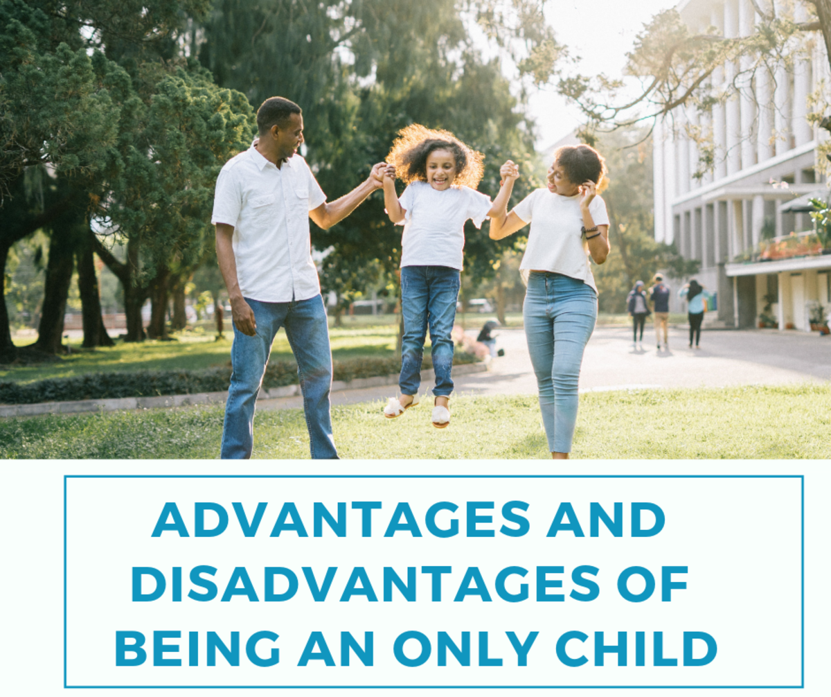 Advantages And Disadvantages Of Being An Only Child Wehavekids