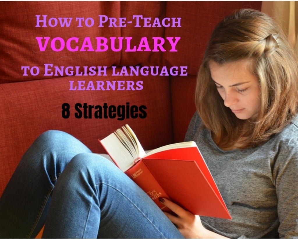 How to Best Pre Teach  Vocabulary to English  Language  