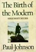 The Birth of the Modern: World Society 1815-1830 Review
