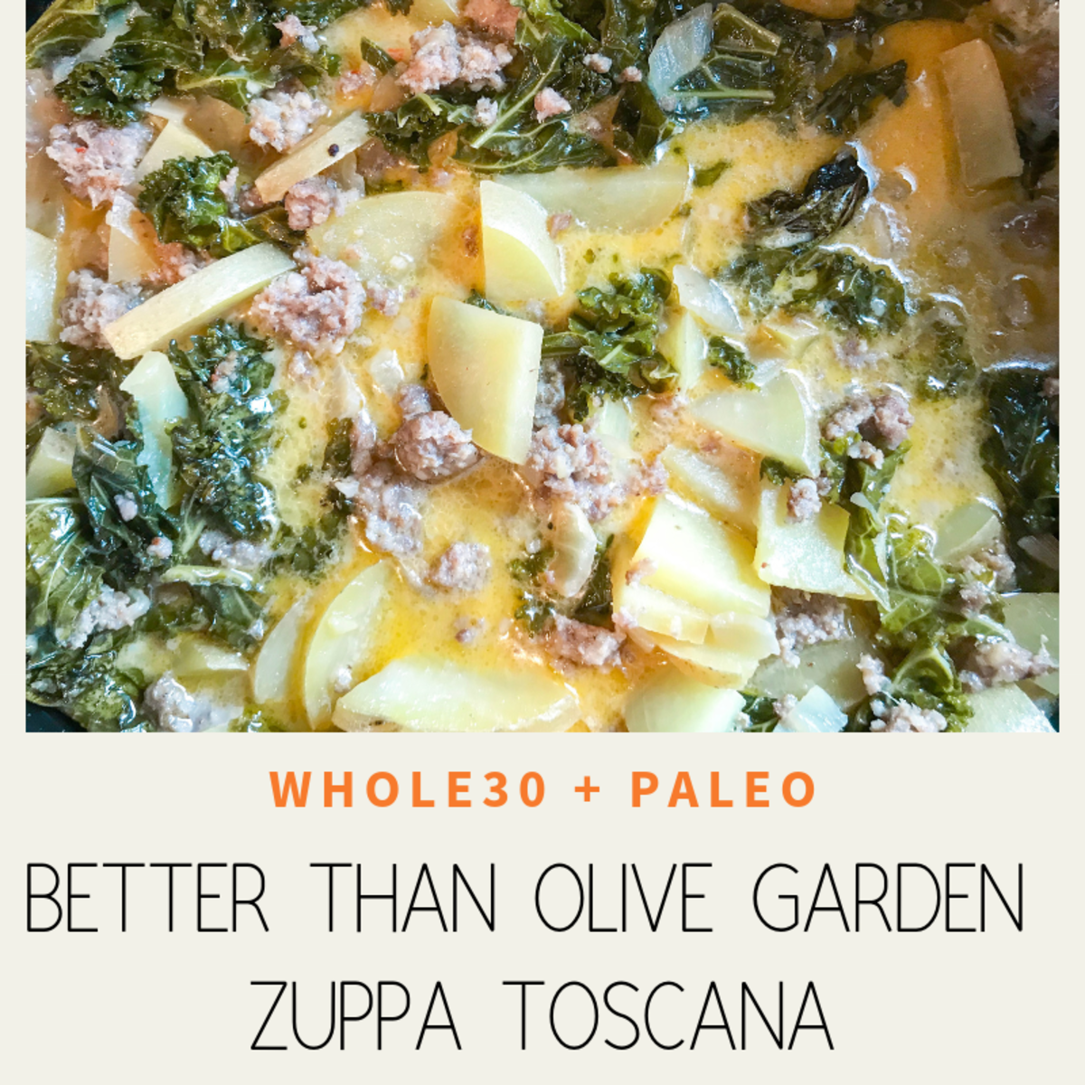 Better Than Olive Garden Zuppa Toscana Whole30 And Paleo