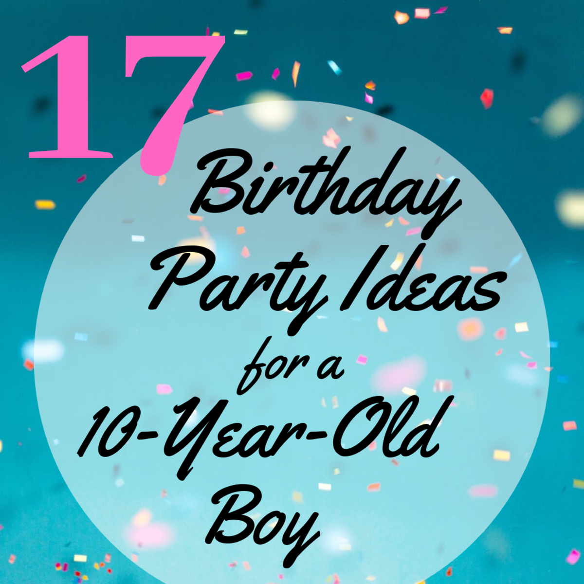 17 Birthday Party Ideas For A 10 Year Old Boy Holidappy