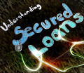 Understanding Secured Loans