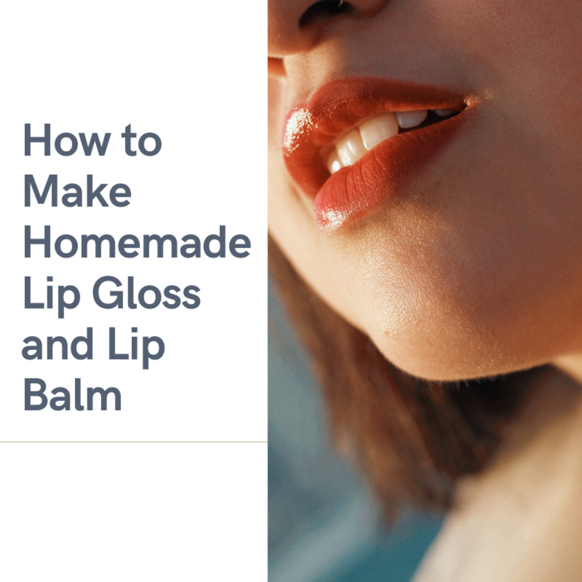 Homemade Lip Gloss and Lip Balm