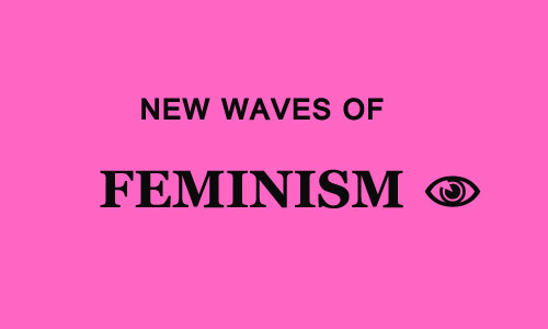 new waves of feminism