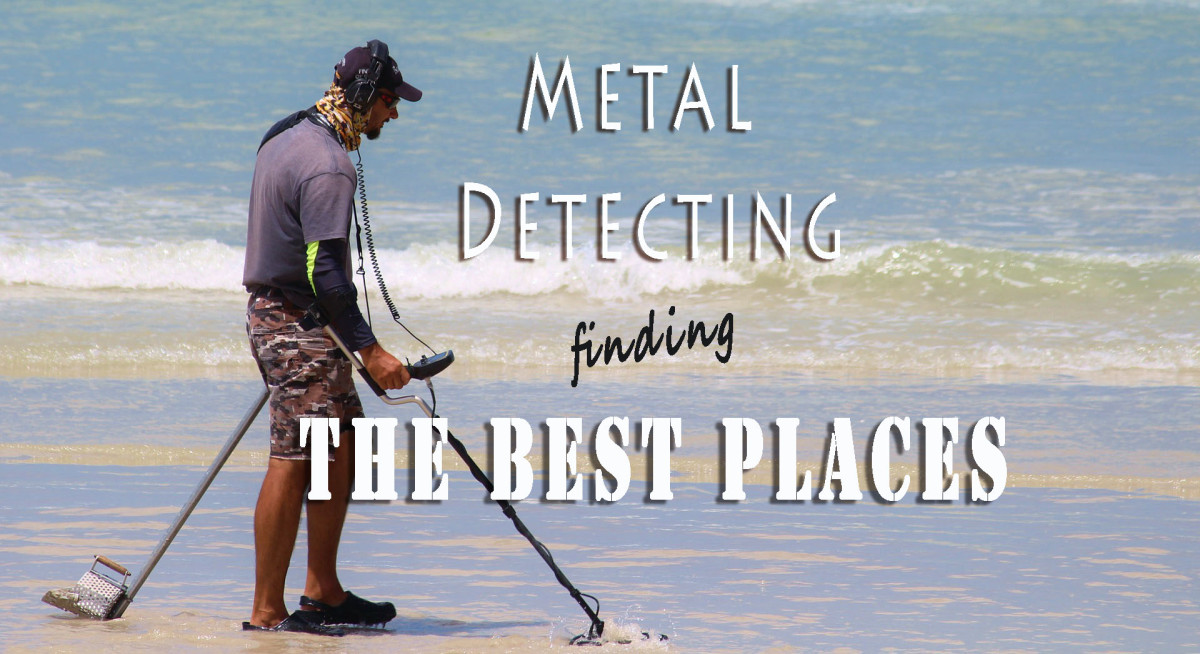 The Best Places for Metal Detecting | HubPages