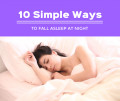 10 Simple Ways to Fall Asleep