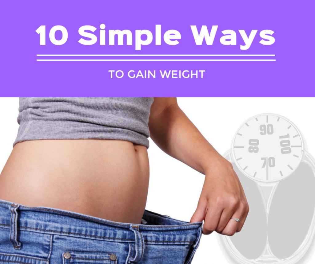 10 Simple Ways to Gain Weight | HubPages