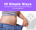 10 Simple Ways to Gain Weight