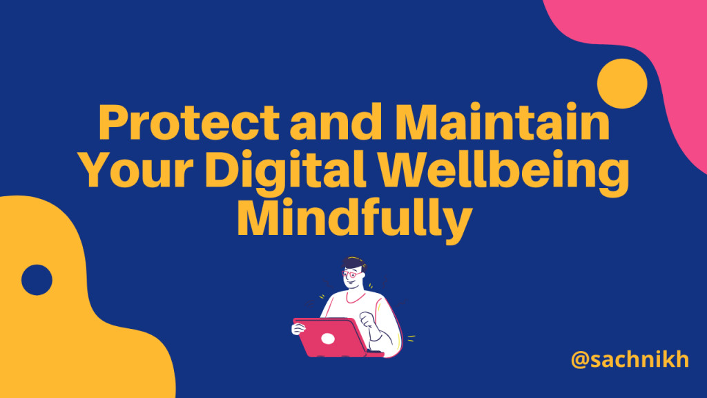 Six Proven Ways to Protect Your Digital Wellbeing HubPages