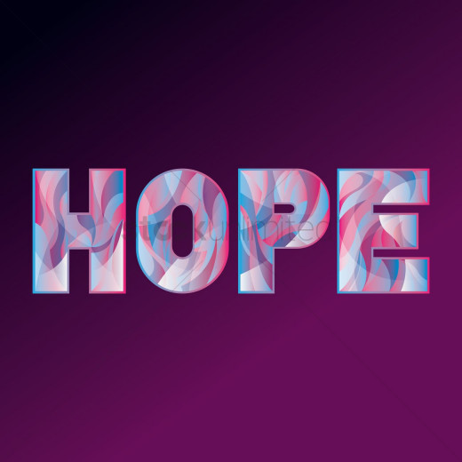 Hope is a commodity that keeps most people moving, sadly in the wrong direction for many.