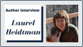Author Interview with Laurel Heidtman
