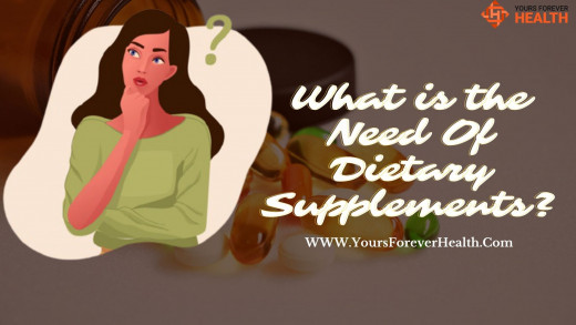 what is the need of dietary supplements?