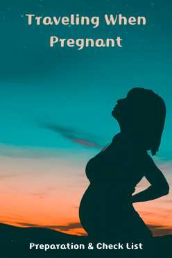 Travel When Pregnant - Preparation & Check List
