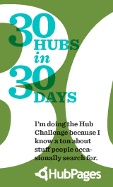 #18 of my 30 Hubs in 30 Days challenge, I started on July 25th so I've got 12 more now before the end of August 24th.