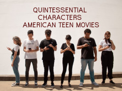 The Quintessential Characters of American Teen Movies