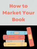 How to Best Market Your Book