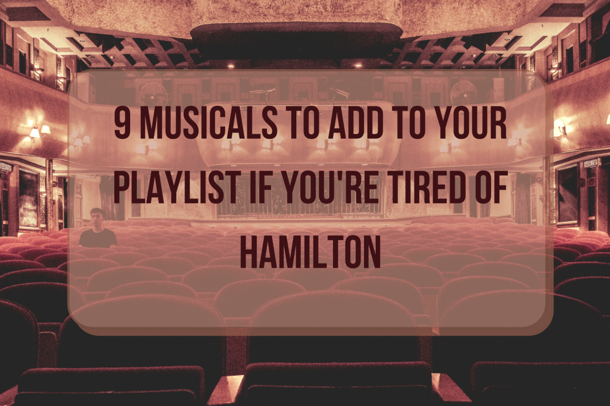 9 Musicals to Add to Your Playlist If You're Tired of Hamilton