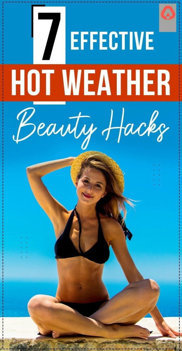 7 Effective Hot Weather Beauty Hacks