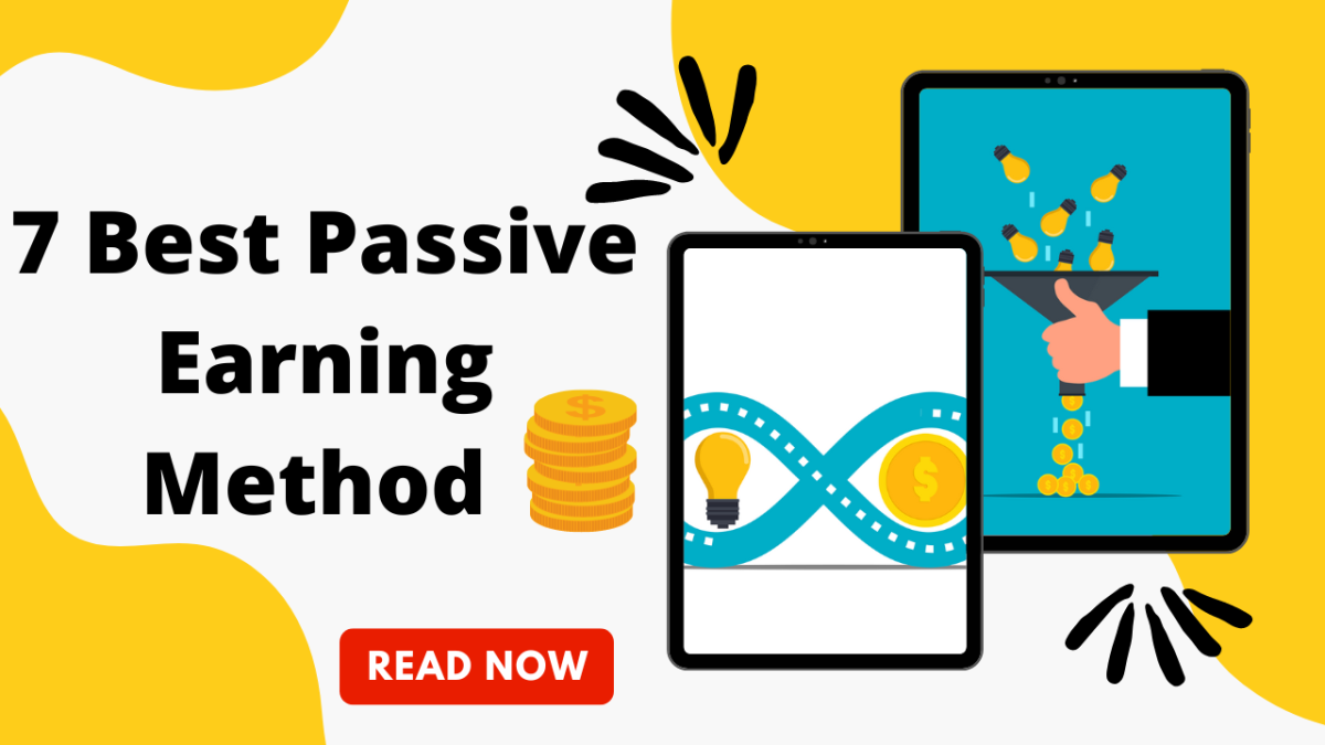 7 Best Passive Earning Methods That Require Less Investment