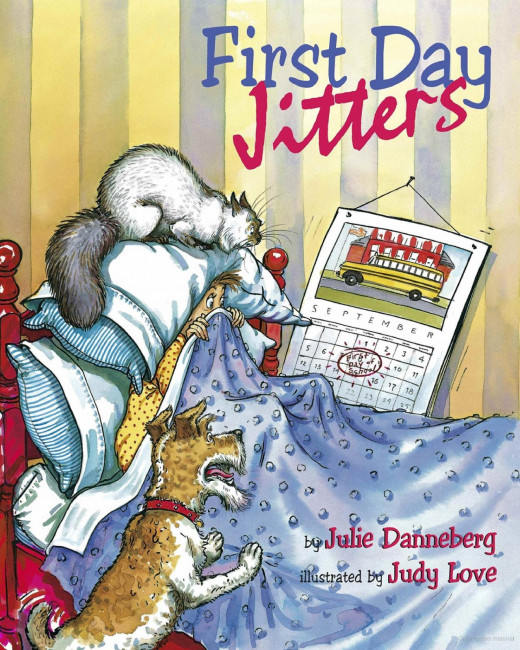 First Day Jitters by Julie Danneberg and Judy Love